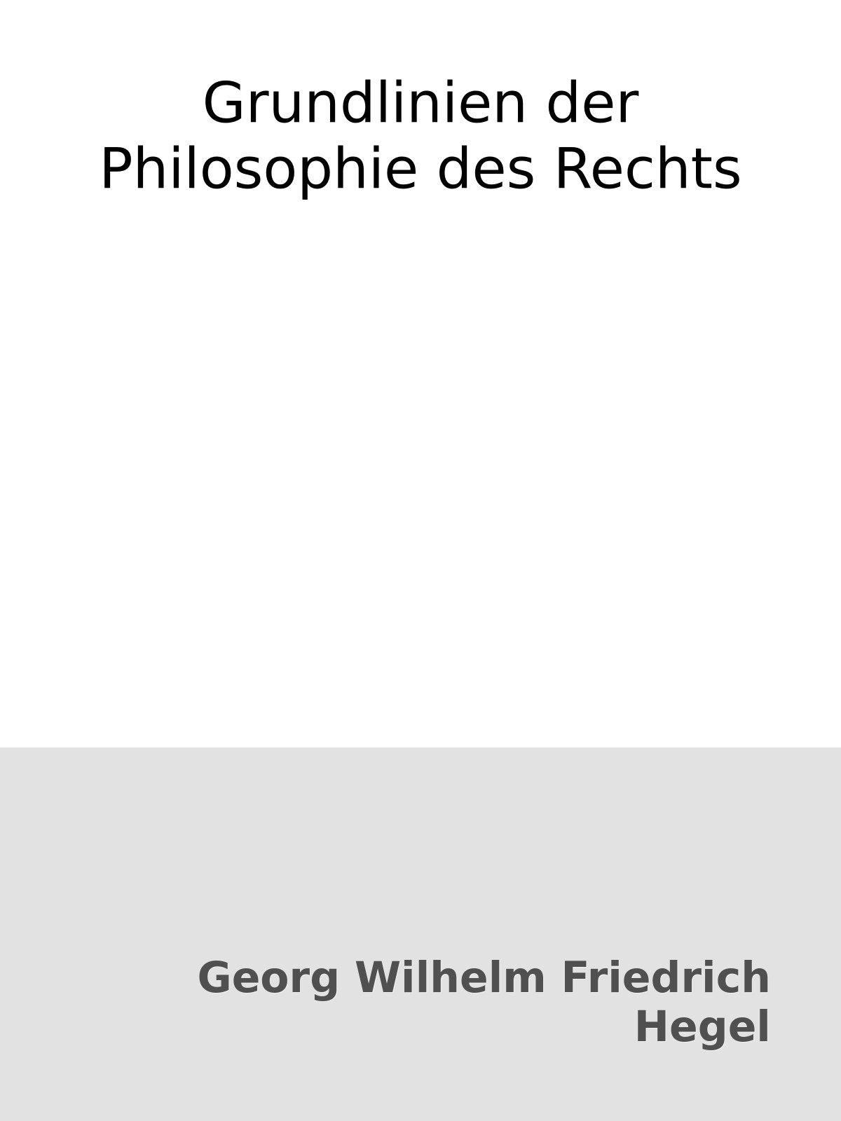 Grundlinien der Philosophie des Rechts