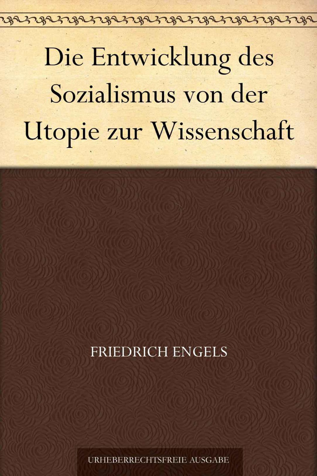 Die Entwicklung des Sozialismus von der Utopie zur Wissenschaft
