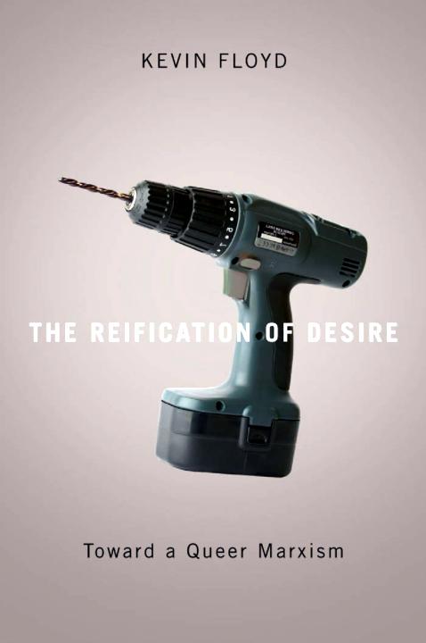 The Reification of Desire: Toward a Queer Marxism