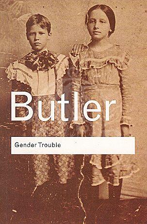 Gender Trouble