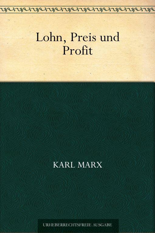 Lohn, Preis und Profit